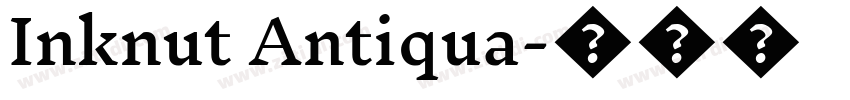 Inknut Antiqua字体转换